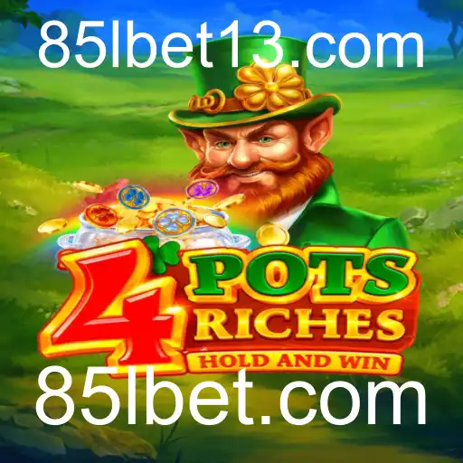 Descubra a Emoção do Jogo 4potsriches em 85lbet.com